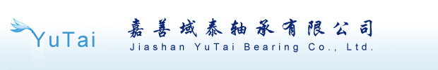 The Jiashan Yutai Bearing Co., Ltd.